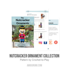 Nutcracker Ornament Collection amigurumi pattern by Crochet to Play