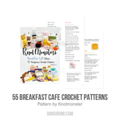55 Breakfast Cafe Crochet Patterns amigurumi pattern by Knotmonster