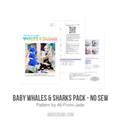 Baby Whales & Sharks Pack - No Sew amigurumi pattern by All From Jade