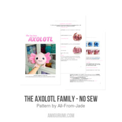The Axolotl Family - No Sew amigurumi pattern by All From Jade