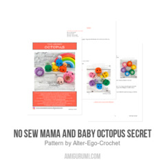No Sew Mama and Baby Octopus Secret amigurumi pattern by Alter Ego Crochet