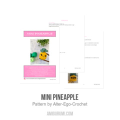 Mini Pineapple amigurumi pattern by Alter Ego Crochet