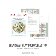 Breakfast Play Food Collection amigurumi pattern by Elisas Crochet