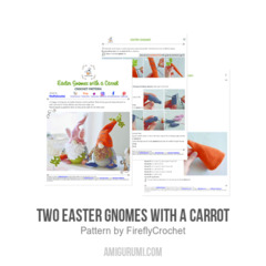 Two Easter Gnomes with a Carrot amigurumi pattern by FireflyCrochet