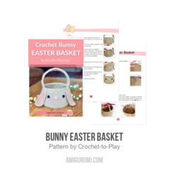 Bunny Easter Basket amigurumi pattern by Crochet to Play