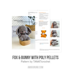 Fox & Bunny with poly pellets amigurumi pattern by TANATIcrochet