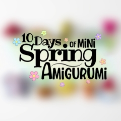 10 Days of Mini Spring Amigurumi amigurumi pattern by A Menagerie of Stitches