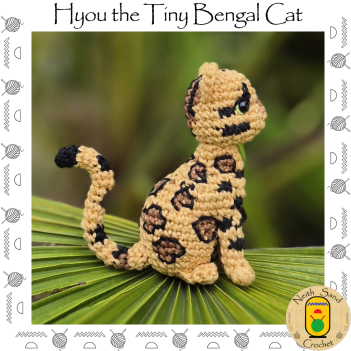 Hyou the Tiny Bengal Cat amigurumi pattern by Neith Sand Crochet