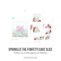 Sprinkles the Funfetti Cake Slice amigurumi pattern by A Menagerie of Stitches