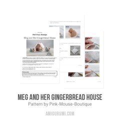 Meg and Her Gingerbread House amigurumi pattern by Pink Mouse Boutique