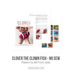 Clover the Clown Fish - No sew amigurumi pattern by All From Jade