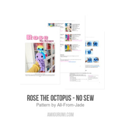 Rose the Octopus - No sew amigurumi pattern by All From Jade