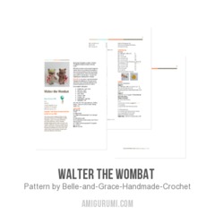Walter the Wombat  amigurumi pattern by Belle and Grace Handmade Crochet