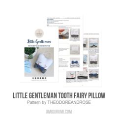 Little Gentleman Tooth Fairy Pillow amigurumi pattern by THEODOREANDROSE