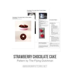 Strawberry Chocolate Cake amigurumi pattern by The Flying Dutchman Crochet Design